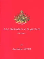 Les Classiques à la Guitare - Volume 1, Avec audio en ligne