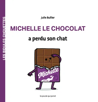 Les bidules chouettes, Michelle le chocolat a perdu son chat