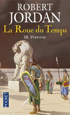 18, La Roue du Temps - tome 18 Perfidie, Volume 18, Perfidie