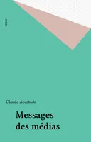 Messages des médias [Board book] Abastado Claude