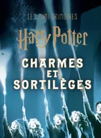 Les mini-grimoires Harry Potter. Vol. 1. Charmes et sortileges