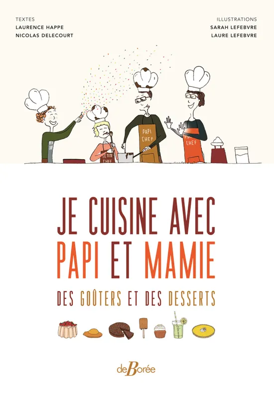 Jeux et Jouets Loisirs créatifs Cuisiner avec les enfants Livres de cuisine Je cuisine avec papi et mamie des goûters et des desserts Nicolas Delecourt