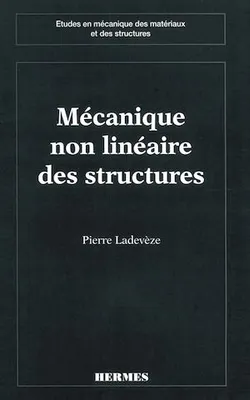 Mécanique non linéaire des structures (coll. Etudes en mécanique des matériaux et des structures)