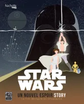 Star Wars : Un nouvel espoir story, Le film décrypté en infographie