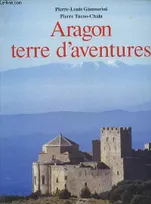 Aragon, terre d'aventures