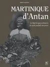 Livres Histoire et Géographie Histoire Histoire générale Martinique d'antan, la Martinique à travers la carte postale ancienne André Lucrèce