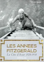 Les années Fitzgerald la Côte d'Azur, 1920-1930