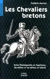 Les chevaliers bretons, entre Plantagenêts et Capétiens du milieu XIIe au milieu XIIIe siècle