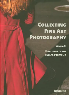 Volume I, Highlights of the Lumas portfolio, Collecting fine art photography vol 1
