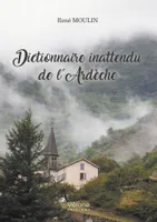 Dictionnaire inattendu de l'Ardèche