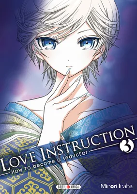 3, Love Instruction T03, How to become a seductor