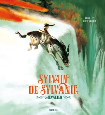 Sylvain de Sylvanie, chevalier, NOUVELLE EDITION