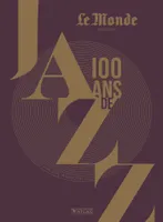 100 Ans de jazz (3e ed)