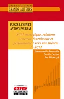 Injazz J. Chen et Antony Paulraj - SCM stratégique, relations acheteur-fournisseur et performance : vers une théorie du SCM