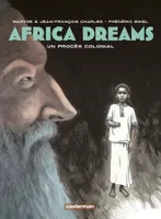 Africa dreams, 4, Un procès colonial