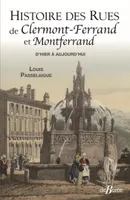 Histoire des rues de Clermont-Ferrand et de Montferrand
