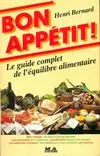 Bon appétit ! : Le guide complet de l'équilibre alimentaire, le guide complet de l'équilibre alimentaire