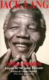 Nelson Mandela, leçon de vie pour l'avenir