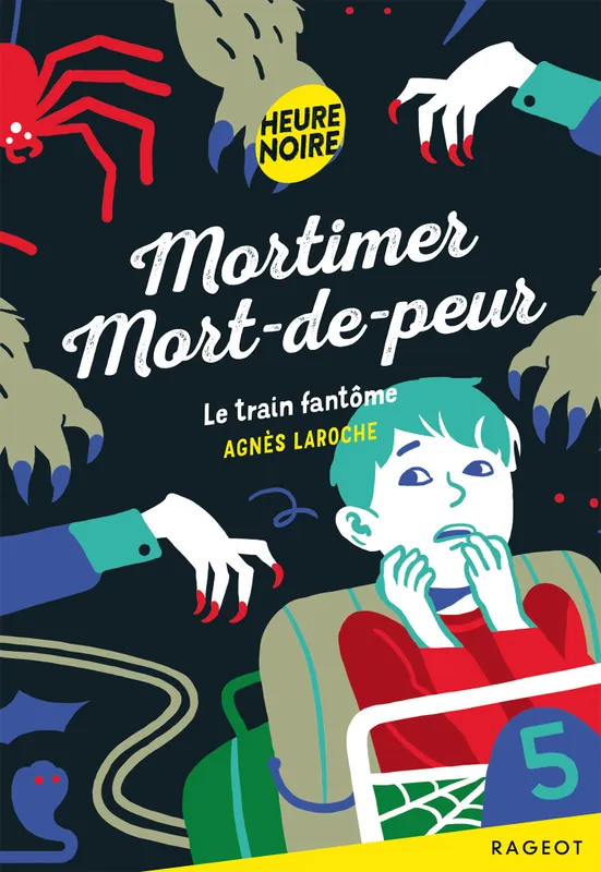5, Mortimer Mort-de-peur - Le train fantôme Agnès Laroche