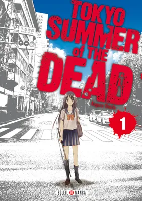 Tokyo summer of the dead, 1, Tokyo - Summer of the dead T01