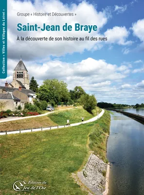 Saint-Jean-de-Braye, À la découverte de son histoire au fil des rues