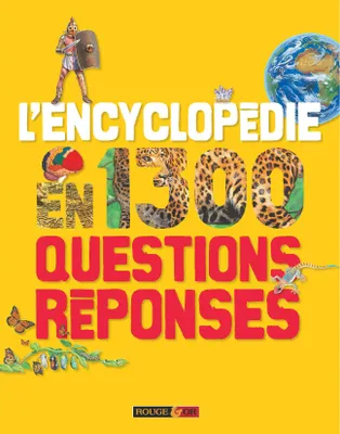 L'Encyclopédie en 1 300 Questions Réponses