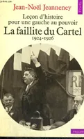 Leçon d'histoire pour une gauche au pouvoir la faillite du cartel, 1924-1926