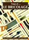 Le bricolage [Hardcover] McGowan, John and DuBern, Roger
