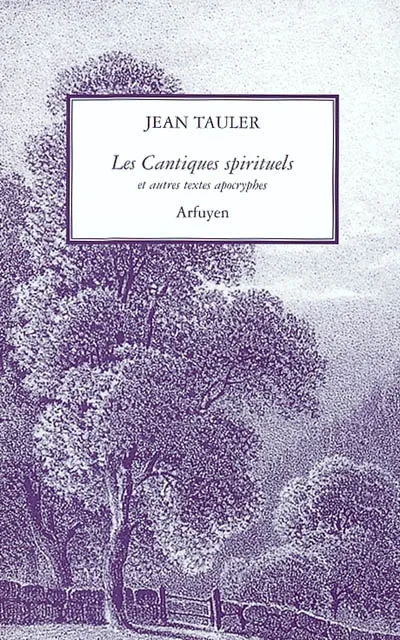 Livres Spiritualités, Esotérisme et Religions Esotérisme Les Cantiques spirituels, et autres textes apocryphes Jean Tauler