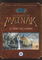 Les terres de Matnak - Le livret des joueurs
