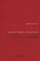 Luchino Visconti et la peinture , Les effets picturaux de l'image cinématographique