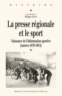 La presse régionale et le sport, Naissance de l'information sportive, 1870-1914