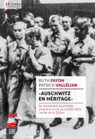 « Auschwitz en héritage », De Karlsbad à Auschwitz, itinéraire d'une jeune fille dans l'enfer de la Shoah