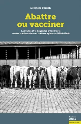 Abattre ou vacciner - La France et le Royaume-Uni en lutte c