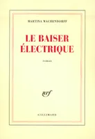 Le Baiser électrique, roman