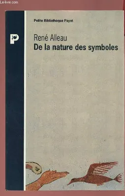 DE LA NATURE DES SYMBOLES, introduction à la symbolique générale