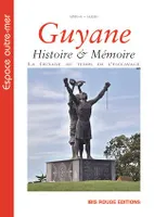 Guyane Histoire & Mémoire