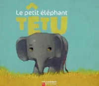 Le Petit Éléphant têtu, un conte dAfrique