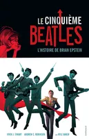 Le cinquième Beatles, L'histoire de brian epstein