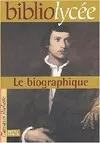 Bibliolycée - Le biographique, recueil de textes