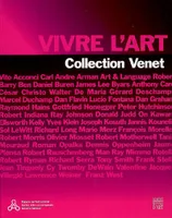 Vivre l'art / collection Venet : exposition, Mouans-Sartoux, Espace de l'art concret, 25 janvier-24, collection Venet