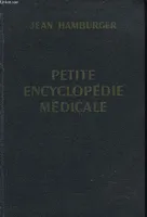 Petite encyclopedie medicale