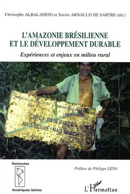 L'Amazonie brésilienne et le développement durable, Expériences et enjeux en milieu rural