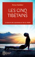 Les cinq Tibétains, Le secret de la jeunesse et de la vitalité