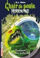 2, Horrorland, Tome 02, Fantômes en eaux profondes