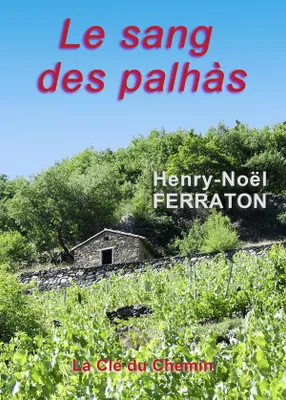 Le sang des Palhàs - Henry-Noël Ferraton - Librairies Charlemagne