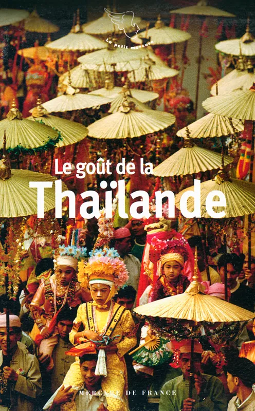 Livres Loisirs Voyage Beaux livres Le goût de la Thaïlande Collectifs
