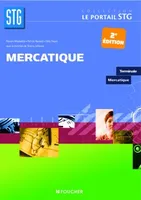 Mercatique 2e édition, ercatique, terminale mercatique : livre de l'élève