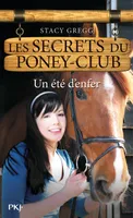 Les secrets du poney-club, 9, Les secrets du Poney Club - numéro 9 Un été d'enfer, Un été d'enfer