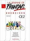 SEMAINE DE FRANCAIS CE2 EXERCICES (LA)***********************, exercices, activités de françai, vocabulaire, grammaire, orthographe, conjugaison, expression écrite